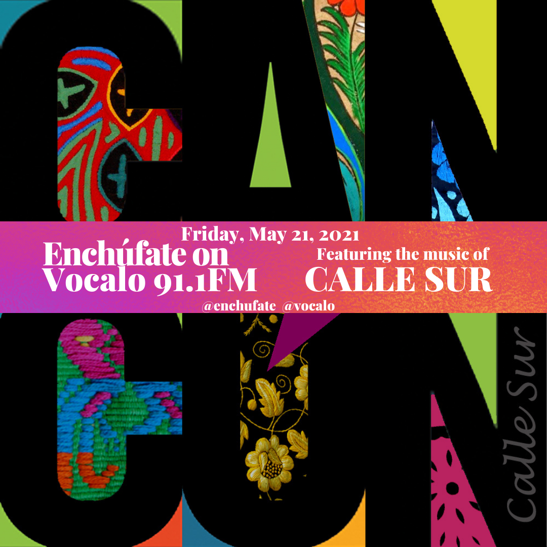 Enchúfate Features The Music Of Calle Sur