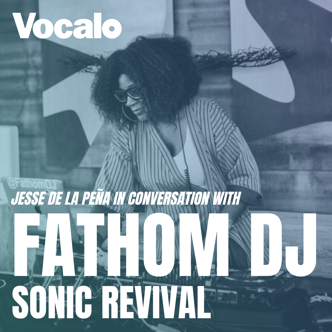 Fathom DJ’s “Sonic Revival” Celebrates DJs As Tastemakers